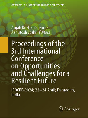 cover image of Proceedings of the 3rd International Conference on Opportunities and Challenges for a Resilient Future